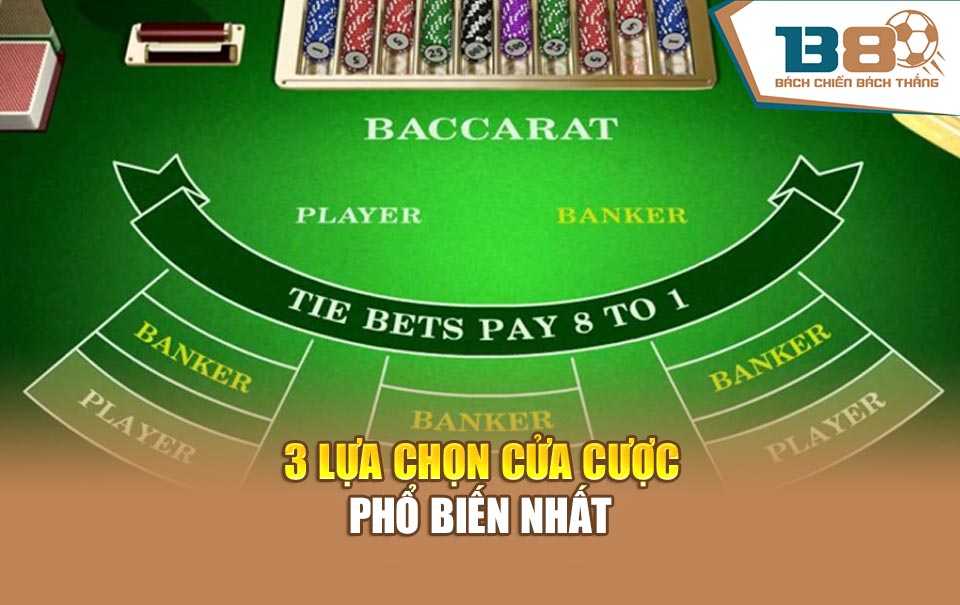 3 lựa chọn cửa cược phổ biến nhất