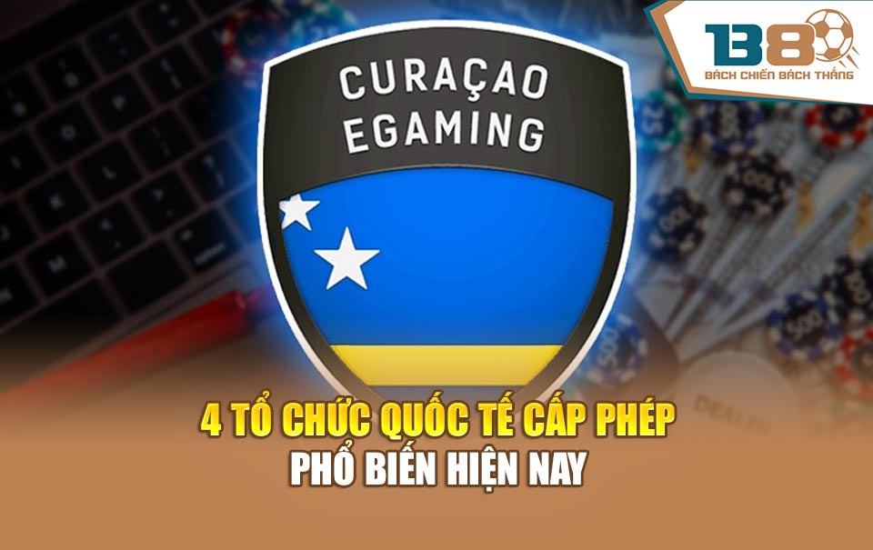 4 tổ chức quốc tế cấp phép phổ biến hiện nay