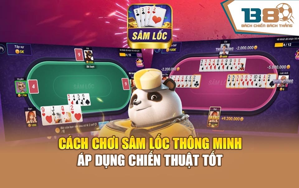 Cách Chơi Sâm Lốc Thông Minh Áp Dụng Chiến Thuật Tốt