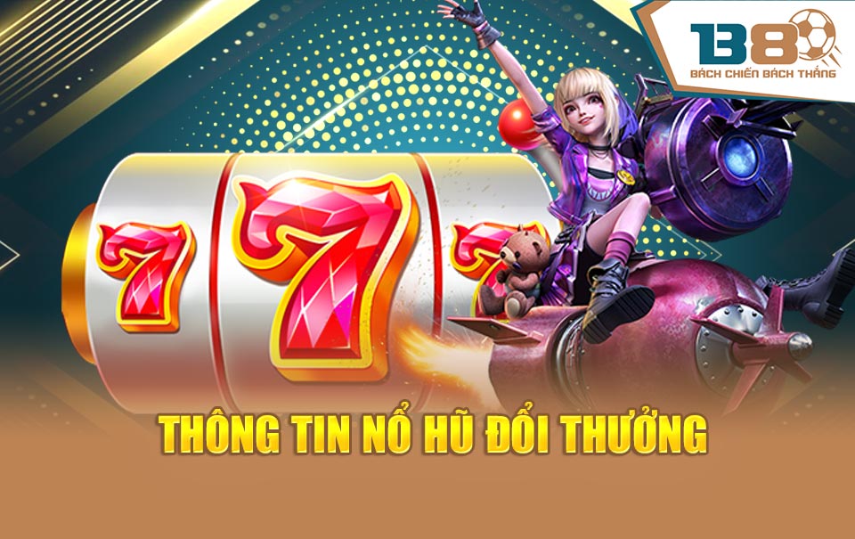 Thông tin nổ hũ đổi thưởng
