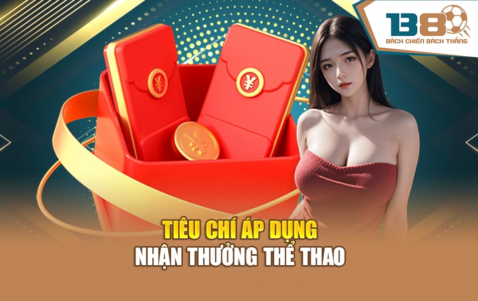 Tiêu chí áp dụng nhận thưởng thể thao